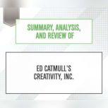 Summary, Analysis, and Review of Ed Catmull's Creativity, Inc., Start Publishing Notes