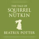 Tale of Squirrel Nutkin, The, Beatrix Potter