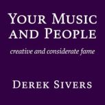 Your Music and People creative and considerate fame, Derek Sivers