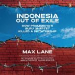 Indonesia Out of Exile, Max Lane