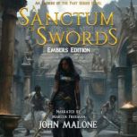 A Sanctum of Swords Embers Edition, John Malone
