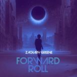 Forward Roll, Zachary Greene