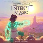 Intent Magic, William C. Tracy