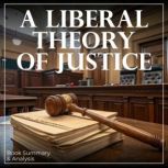 A Liberal Theory of Justice Book Sum..., Miles Thatcher