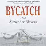 Bycatch, Alexander Blevens