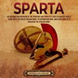 Sparta An Enthralling Overview of th..., Enthralling History