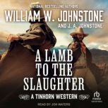 A Lamb to the Slaughter, J. A. Johnstone