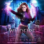 Wildfire, Skyler Andra