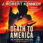 Death to America, J. Robert Kennedy