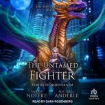 The Untamed Fighter, Sarah Noffke