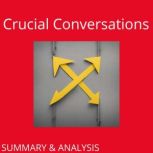 Crucial Conversations Book summary ..., Briefly Summaries
