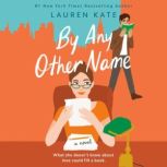 By Any Other Name, Lauren Kate