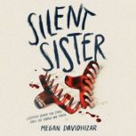 Silent Sister, Megan Davidhizar