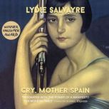 Cry, Mother Spain, Lydie Salvayre