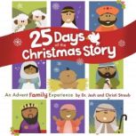 25 Days of the Christmas Story, Josh Straub