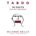 Taboo 10 Facts You Can’t Talk About, Wilfred Reilly