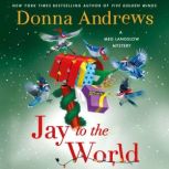 Jay to the World, Donna Andrews