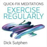 QuickFix Meditations Exercise Regula..., Dick Sutphen