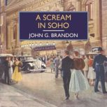 A Scream in Soho, John G. Brandon