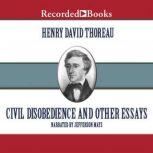 Civil Disobedience And Other Essays, Henry David Thoreau
