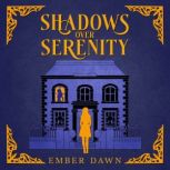 Shadows Over Serenity, Ember Dawn
