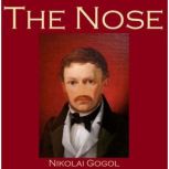 The Nose, Nikolai Gogol