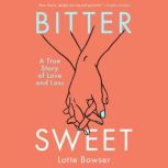 Bittersweet, Lotte Bowser