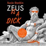 Zeus Is A Dick, Susie Donkin