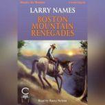 Boston Mountain Renegades, Larry Names