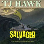 Salvaged, TJ Hawk