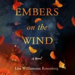 Embers on the Wind, Lisa Williamson Rosenberg