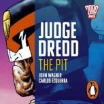 Judge Dredd The Pit, John Wagner