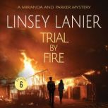 Trial by Fire, Linsey Lanier