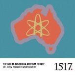 The Great Australia Atheism Debate, John Warwick Montgomery