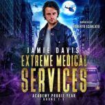 The Paramedic's Choice Extreme Medical Services Book 3, Jamie Davis