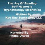 The Joy Of Reading Self Hypnosis Hypn..., Key Guy Technology LLC