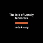 The Isle of Lonely Monsters, Julie Leong