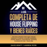 La Guia completa de house flipping y ..., David Hewitt