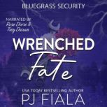 Wrenched Fate, PJ Fiala