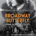 Broadway Butterfly, Anthony M. DeStefano
