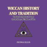 Wiccan History and Tradition, Fiona Ellis