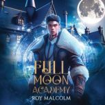 Full Moon Academy, Roy Malcolm