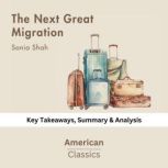 The Next Great Migration by Sonia Sha..., American Classics