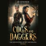 Cogs and Daggers, JM Steiner