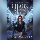Chaos Rises, Pippa DaCosta
