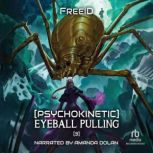 Psychokinetic Eyeball Pulling 3, FreeID