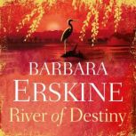 River of Destiny, Barbara Erskine