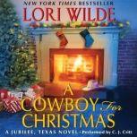 A Cowboy for Christmas A Jubilee, Texas Novel, Lori Wilde