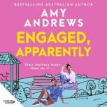 Engaged, Apparently, Amy Andrews