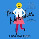 The Nobodies A Novel, Liza Palmer